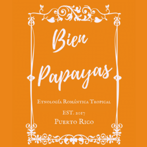 Bien Papayas Old San Juan