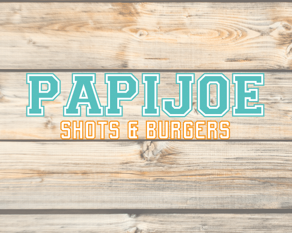PAPIJOE Shots & Burgers