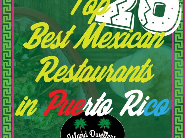 Top 20 Bext Mexican restaurants in puerto Rico